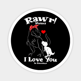 Rawr Means I Love You In Dinosaur, I Love You Design Magnet